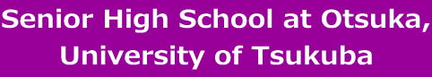 Senior High School at Otsuka, University of Tsukuba